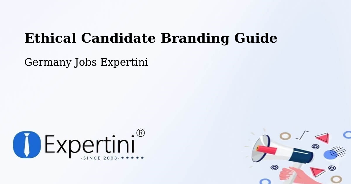 Ethical Candidate Branding Guidelines – Ernstroda - Germany Jobs Expertini