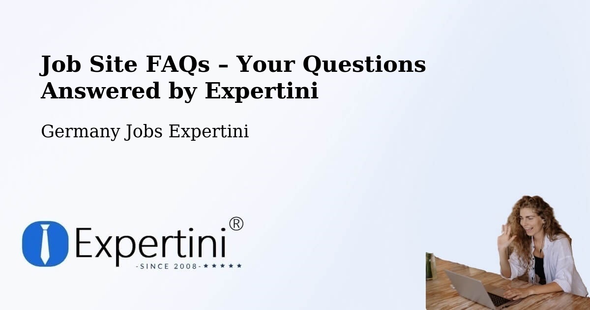 Job Site FAQs – Frequently Asked Questions – Ernstroda - Ernstroda, Germany Jobs Expertini